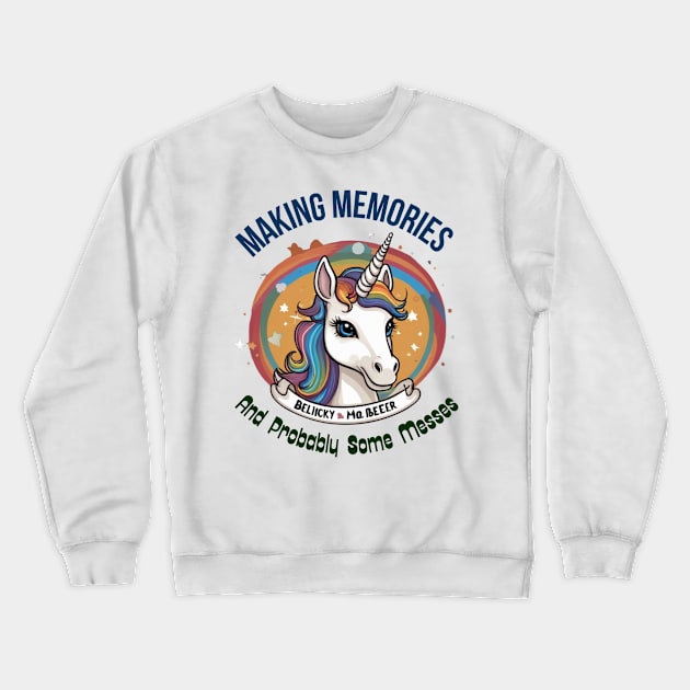 Making memories; and probably some messes Crewneck Sweatshirt by benzshope